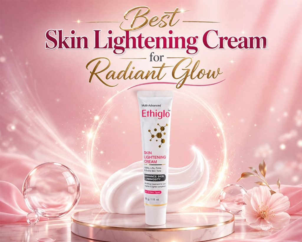 Best Skin Lightening Cream in Pakistan for Radiant Glow